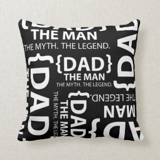 The Man the Myth the Legend Dad Cushion