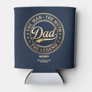 The Man The Myth The Legend Dad Custom Text Can Cooler