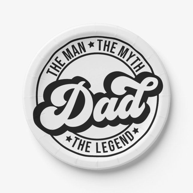 The man, the myth, the legend, dad, father, daddy, paper plate (Front)