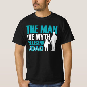 The Man The Myth The Legend #Dad Men's T-Shirt