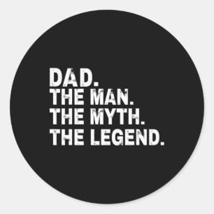 The Man The Myth The Legend Fathers Day Gift Classic Round Sticker