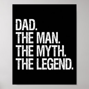 The Man The Myth The Legend Funny Fathers Gift Poster