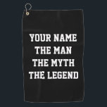 The man the myth the legend funny golf towel gift<br><div class="desc">The man the myth the legend funny golf towel gift. Personalised presents for him or her. Monogrammed golfing gifts for men and women. Modern typography template for name or surname. Humourous Birthday gift ideas for legendary golfer, husband, dad, father, friend, co worker, boss, colleague, coach, instructor, trainer, teacher, grandpa, retired...</div>