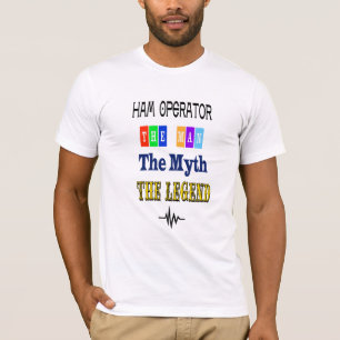 The Man, The Myth, The Legend Ham Operator T-shirt