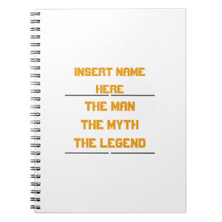 The man, the myth, the legend notebook