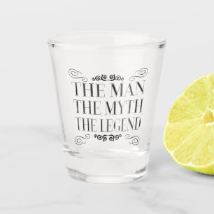 The Man The Myth The Legend Party Favour Shot Glass