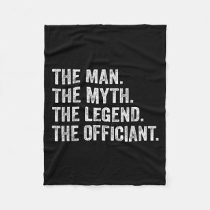 The Man The Myth The Legend The Officiant Funny Qu Fleece Blanket