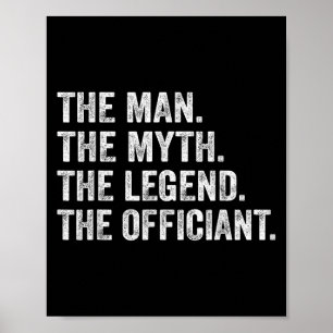 The Man The Myth The Legend The Officiant Funny Qu Poster