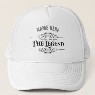 The Man, The Myth, The Legend Trucker Hat