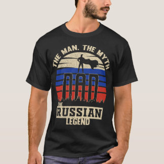 The Man The Myth The Russian Legend Dad Father's D T-Shirt