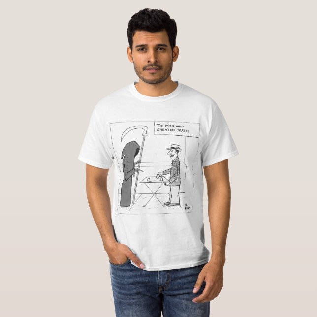 The man who cheated death T-Shirt (Front Full)
