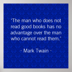 The man who does not read good books [blue] poster