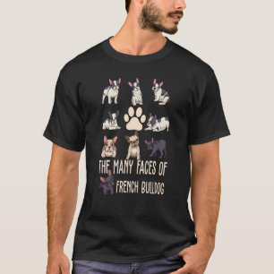 The Many Faces Of The French Bulldog For Dog Cute T-Shirt