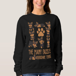 The Many Faces Of The Yorkshire Terrier Dog Cute Sweatshirt