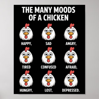The Many Moods Of A Chicken Funny Farm Mood Poster