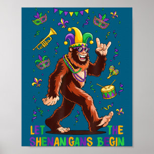 The Mardi Gras Let Shenanigans Begin Poster