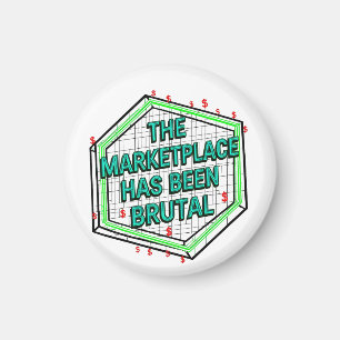 The Marketplace Has Been Brutal Magnet
