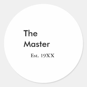 The Master boss name est year date man king title Classic Round Sticker