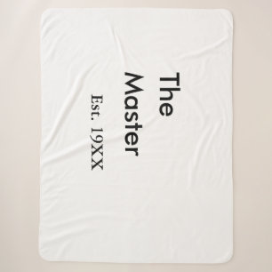 The Master boss name est year date man king title Sherpa Blanket