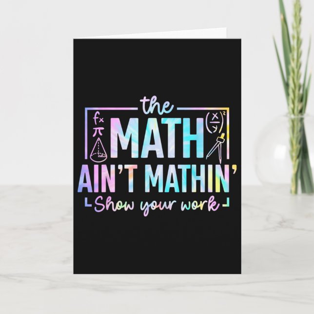 The Math Ain't Mathin Funny Math Teacher  Card (Front)