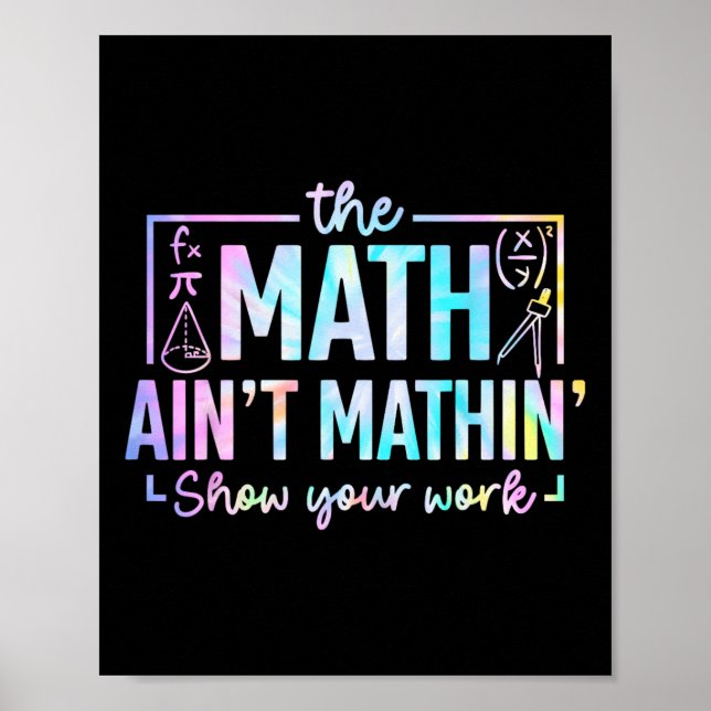 The Math Ain't Mathin Funny Math Teacher  Poster (Front)