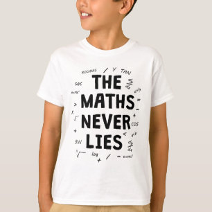 The maths never lies  T-Shirt