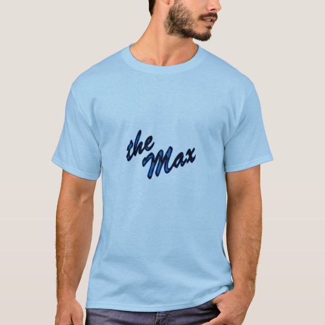The Max T-Shirt (Front)