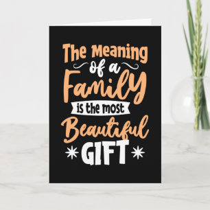 The meaning of a Family is the most Beautiful Gift Card