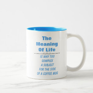 The Meaning Of Life - A MisterP Mug