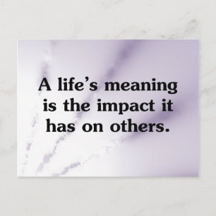 The meaning of life is helping others postcard