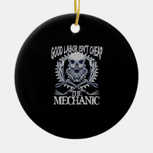 The Mechanic Isn’t Cheap Classic - Skilled Labour Ceramic Ornament