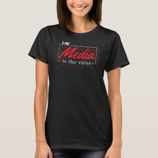 The Media Is The Virus T-Shirt