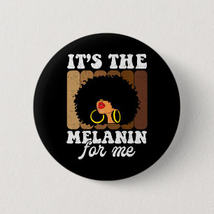 The Melanin For Me Melanated Black History Junetee 6 Cm Round Badge