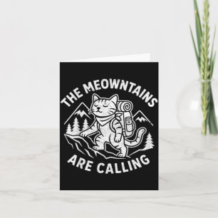 The meowntains are calling funny mountain cat card