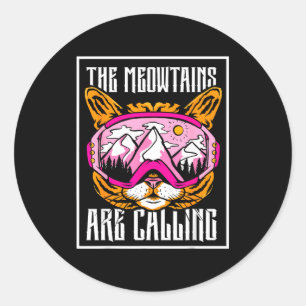 The meowtains are calling cat skier ski skiers classic round sticker