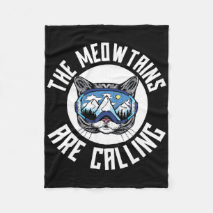 The Meowtains Are Calling Cat Skiers Skier Ski Ski Fleece Blanket