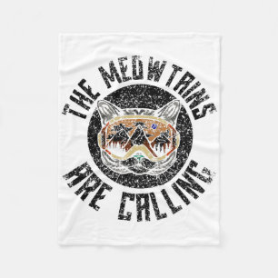 The Meowtains Are Calling Cat Skiers Skier Ski Ski Fleece Blanket