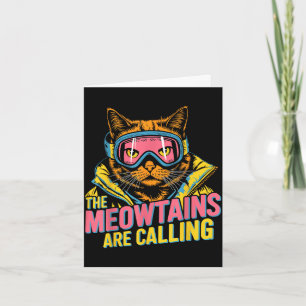 The meowtains are calling cat snowboard ski kids card