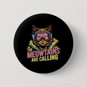 The Meowtains Are Calling Cat Snowboard Ski Kids M 6 Cm Round Badge