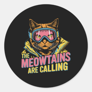 The Meowtains Are Calling Cat Snowboard Ski Kids M Classic Round Sticker