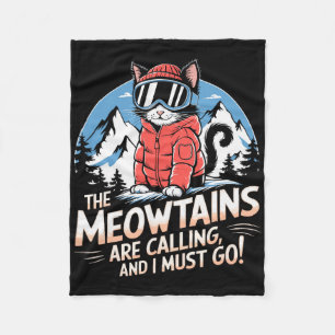 The Meowtains Are Calling Cat Snowboard Ski Men Wo Fleece Blanket