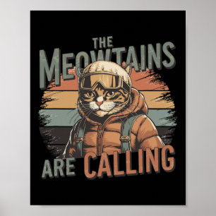 The Meowtains Are Calling Cat Snowboard Ski Men Wo Poster