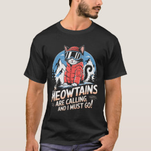 The Meowtains Are Calling Cat Snowboard Ski Men Wo T-Shirt
