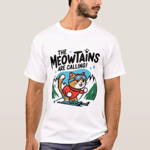 The Meowtains Are Calling Cat Snowboard Ski Men Wo T-Shirt