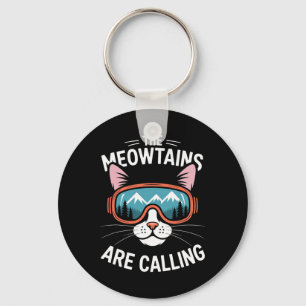 The Meowtains Are Calling Funny Cat Hiking Skiing Key Ring