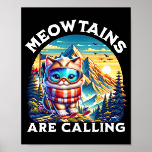 The meowtains are calling funny cat quirky skiing poster