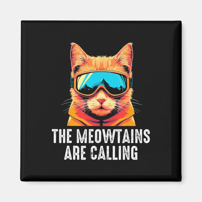 The Meowtains Are Calling, Funny Skiing  Magnet (Front)