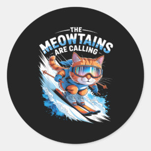 The meowtains are calling ski cat skier funny classic round sticker
