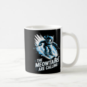 The meowtains are calling ski cat skier funny coffee mug