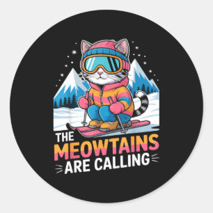 The meowtains are calling ski skier funny skiing classic round sticker